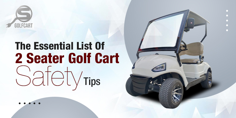 2 Seater Golf Cart Safety Tips